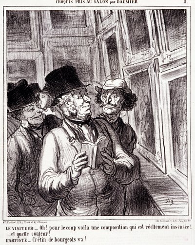Tecknad film om konstälskare. Serie "" Skiss tagen på salongen av Daumier "": "" Besökare: Åh! för kuppen är här en riktigt ointressant komposition (...). Artist: Bourgeois cretin, go! "" Gravyr av Honore DAUMIER (1808-1879). Utdrag ur tidningen "" L av Honoré Daumier
