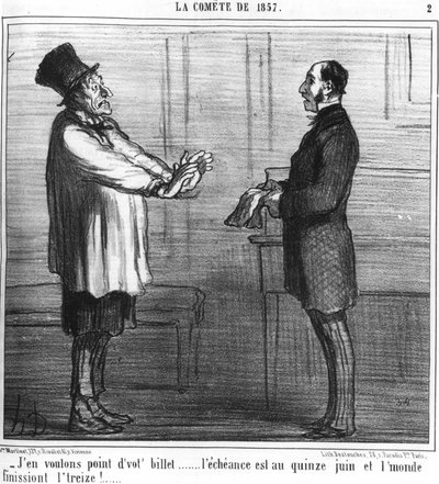 Jag vill inte ha din biljett... mässan är den 15 juni och världen avslutar de tretton!... : serie hämtad från "" la comete de 19857"", av Honore Daumier (1808-1879). “Charivari” av Honoré Daumier