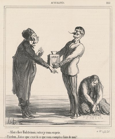 Min kära holsteinare, snälla rösta... av Honoré Daumier