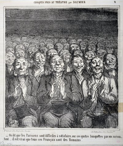 Skiss tagen på teatern: "" Det sägs att parisare är svåra att tillfredsställa på dessa fyra bänkar, inte ett nöje, det är sant att alla dessa fransmän är romare""" Gravyr av Honore Daumier (1808-1879) i "" Le Charivari ””. Palais Longchamp, Musee av Honoré Daumier