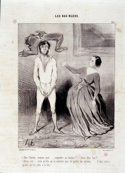 Utdrag ur tidningen “” Le Charivari””” Serien “” Les Bas Bleus”” En kvinna som jag... lämna över en knapp? ... du är galen! ... 23 maj av Honoré Daumier
