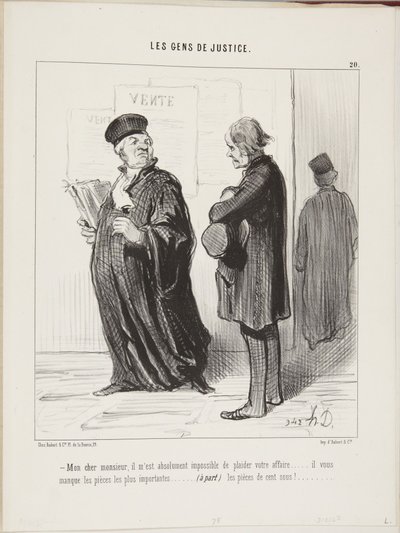 Min käre herre, det är helt omöjligt för mig att föra er talan... ni saknar de viktigaste handlingarna... (avsides) hundrasoumynten! av Honoré Daumier