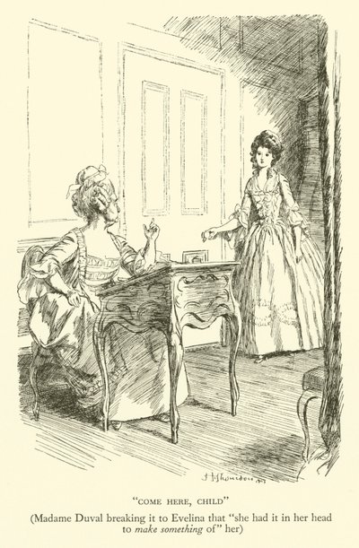 Kom hit, barn, Madame Duval sänder det till Evelina att "hon hade det i huvudet att göra något av" henne (gravyr) av Hugh Thomson
