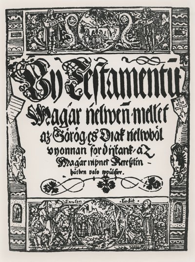 Nya testamentet tryckt på ungerska, av John Sylvestre, i Sarvar-Ujsziget, 1541 av Hungarian School
