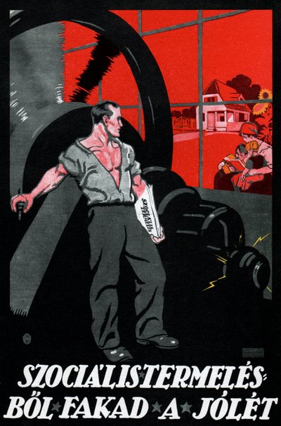 Välbefinnandet kommer från den socialistiska produktionen av Imre (1881 1940) Foeldes
