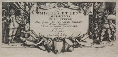 The Large Miseries of War: Titelsida av Jacques Callot