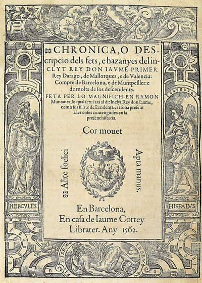 Ramon MUNTANER (1265-1336), katalansk militär och kolumnist. Omslag till boken Chronica, o descripcio dels fets, e hazanyes del inclit rey Don Jaume Primer, av en upplaga gjord i Barcelona i boktryckaren Jaume Corteys hus. Gravyr, Spanien, Barcelona, ​​​​U av Jaume Cortey