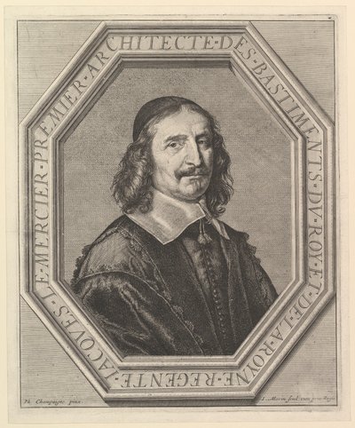 Jacques Le Mercier, kungens arkitekt. av Jean Morin