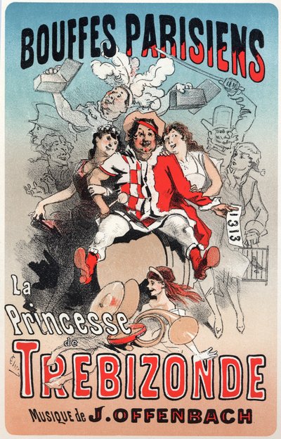 Musik. Prinsessan av Trebizonde, operett av Jacques Offenbach. Affisch av Jules Cheret för den första utställningen av Bouffes Parisiens, Paris, Frankrike av Jules Cheret