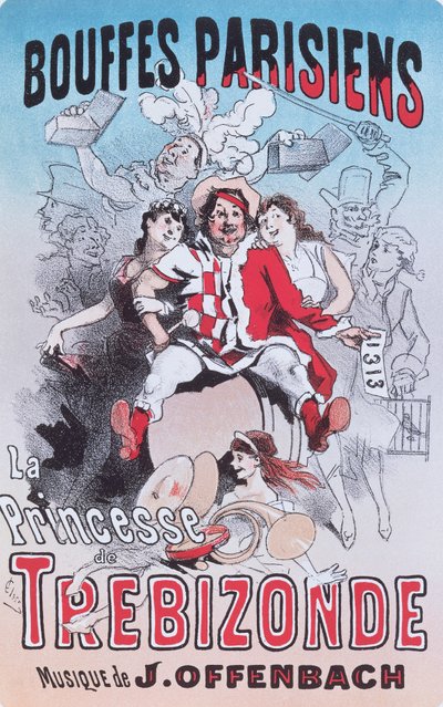 Affisch för Prinsessan av Trebizonde opera bouffe av Jacques Offenbach av Jules Cheret