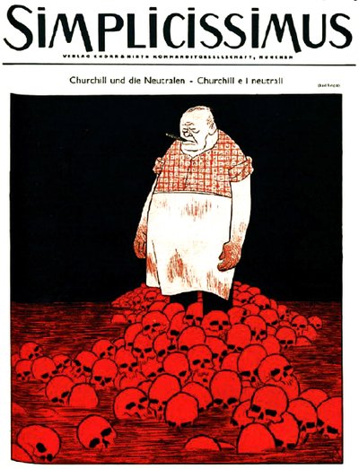 Omslaget till den tyska tidskriften Simplicissimus (ca ) föreställer Churchill och en flod av blod och dödskallar. ca 1940 (litografi) av Karl Arnold