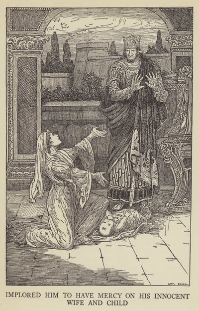 Bönföll honom att förbarma sig över sin oskyldiga hustru och sitt barn av Louis John Rhead