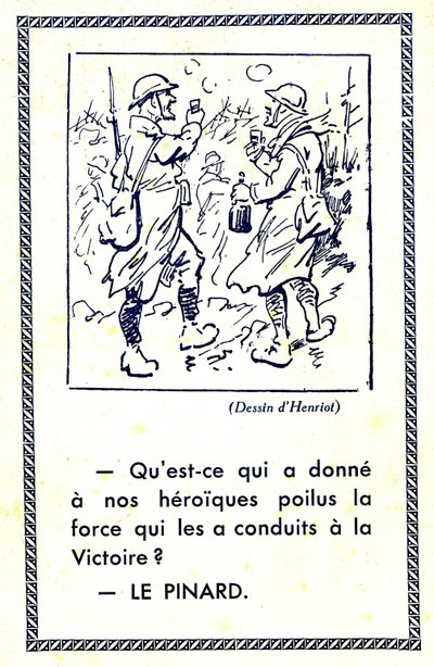Första världskriget (1914-18): Vad gav våra heroiska poilus den styrka som förde dem till seger Pinard (illustration) av Maigrot Henri known as Henriot
