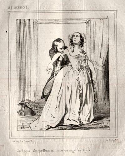 Skådespelerskorna: Papperspåse! Monsieur Montmirail hur du fäster min Majestät!, 1843. av Paul Gavarni
