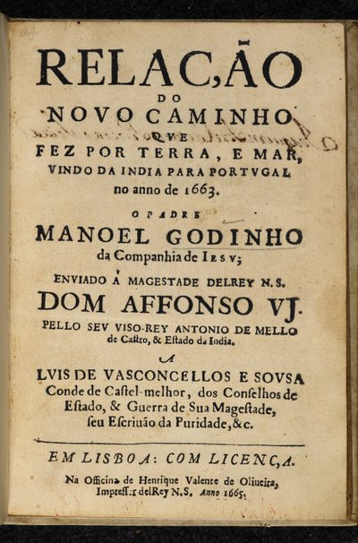 Titelblad till Manuel Godinho, Relação do Novo Caminho que Fez por Terra e Mar, Vindo da India para Portugal no Ano de 1663, Lissabon: Henrique Valente de Oliveira av Portuguese School