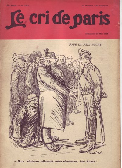 Illustration av Ricardo Flores (1878-1918) för omslaget till The Cry of Paris, 27/05/17 - För fred boche "Vi beundrar så mycket din revolution, gode ryss"" - Kriget 14 -18, Ryssland, Tyskland Preussen , Ryska revolutionen 1917, Fred, Kops - Soldater, Civil av Ricardo Flores