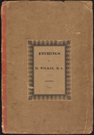 Etsningar av D. Wilkie, R.A. av Sir David Wilkie
