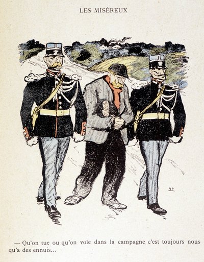 Les Miséreux: Oavsett om vi dödar eller stjäl på landsbygden, är vi alltid i trubbel... (En vagabond omgiven av 2 gendarmer) - i "" In Life"", av Steinlen 1901 av Théophile Alexandre Steinlen