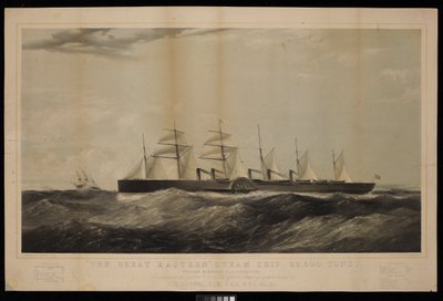 Det stora östliga ångfartyget... William, Harrison, Esq, befälhavare, Byggd för Eastern Steam Navigation Company under ledning av I K Brunel... av Thomas Goldsworth Dutton