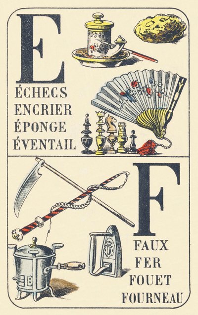 E F: schack, bläckkruka, svamp, fläkt, lie, strykjärn, piska, spis - ABC av vardagliga saker. Pellerin & Cie, tryckare-förlag, Epinal, ca 1890. Mått: 16,5 x 11 cm. av Unbekannt