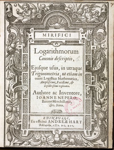 Titelsidan för "Mirifici logarithmorum canonis descriptio" (Logaritmernas underbara kanon) av John Napier, Baron of Merchiston (1550-1617), publicerad i Edinburgh (Skottland) 1614 av Unbekannt