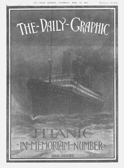 The Daily Graphic - Titanic-In-Memoriam-Number, främre omslaget, 20 april 1912. av Unbekannt