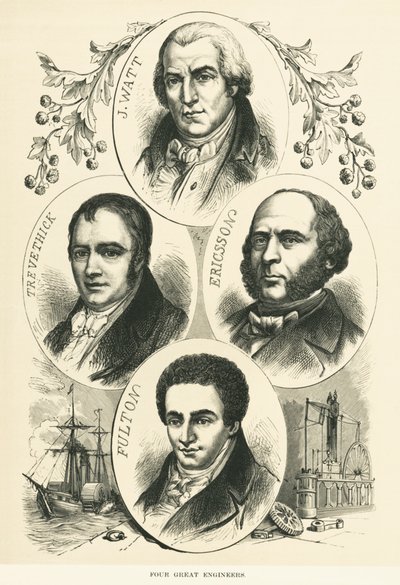 Stora ingenjörer och uppfinnare: James Watt, John Ericsson, Robert Fulton, Richard Trevithick, , c.1880 (s/v foto) av Unbekannt