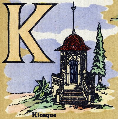 Bokstaven K som kiosk. Illustrerat alfabet. Bilder återförenades i Jarville-Nancy, början av 1900-talet. Mått: 40 x 29 cm. Litografi på en bistre bakgrund av Unbekannt