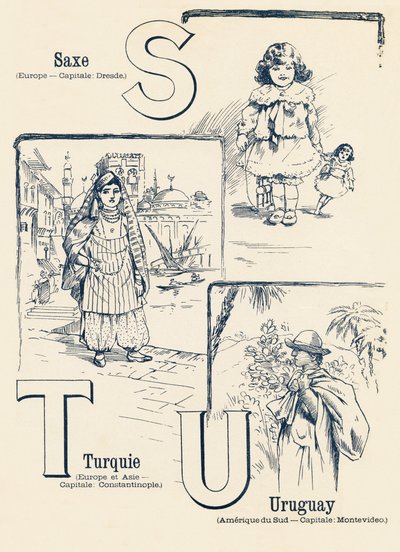 S T U: Sachsen, Turkiet, Uruguay - ABC av de två världarna. Emile Guerin, förlag, Paris, omkring 1900. Mått: 27,5 x 21,5 cm av Unbekannt