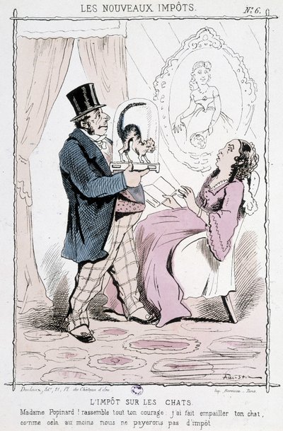 Kattskatt: "" Madame Papinard! Samla allt ditt mod. Jag gjorde din katt uppstoppad, så vi kommer åtminstone inte att betala skatt”” - karikatyr av Unknown artist