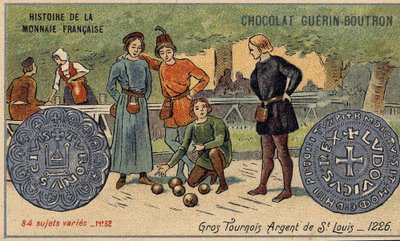 Serien History of the French Currency publicerad av Chocolat Guérin Boutron. 1800-talets kromolitografi. Stora turneringar. Saint Louis silver. 1226 av Unknown artist
