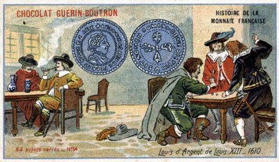 Serien History of the French Currency publicerad av Chocolat Guérin Boutron. 1800-talets kromolitografi. Louis XIII Silver Louis 1610 av Unknown artist