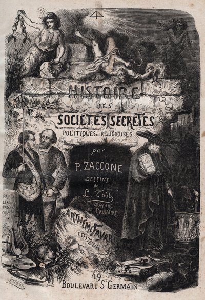 Titelsidan för "" Historia om hemliga, politiska och religiösa sällskap"" av Pierre Zaccone (1817-1895) av Unknown artist