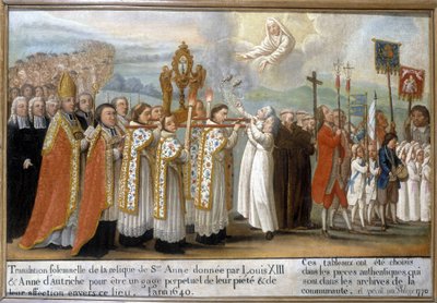 Högtidlig översättning av reliken av Sankta Anne som gavs av Ludvig XIII och Anna av Österrike som ett evigt löfte om deras fromhet och tillgivenhet mot denna plats, år 1640 - Ex-Voto of Sainte-Anne d