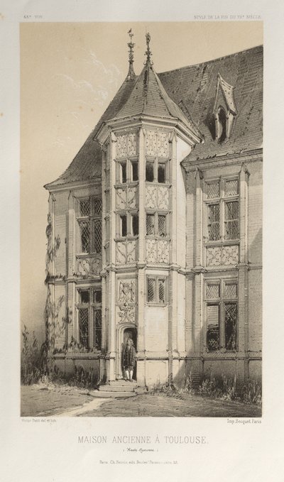 Pittoresk arkitektur eller monument från 1400-talet. Och XVI. Centuries: Frankrikes slott av XV och XVI århundraden: Pl. 43, Gamla huset i Toulouse (Haute-Garonne) av Victor Petit