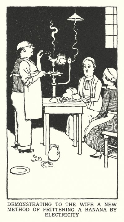 Demonstrerar för frun en ny metod för att fräsa en banan med elektricitet (litho) av William Heath Robinson