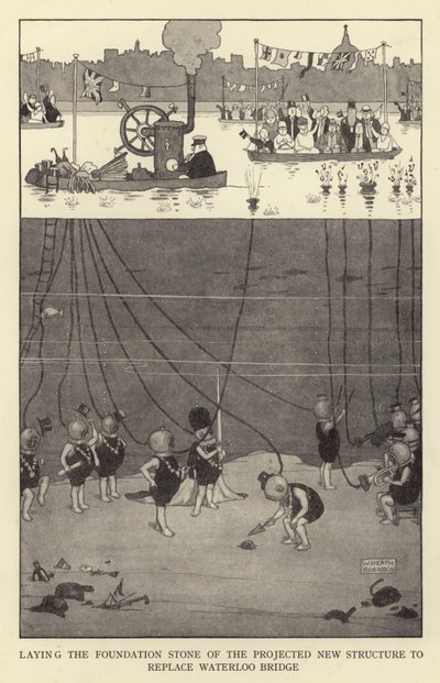 Lägger grundstenen för den planerade nya strukturen för att ersätta Waterloo Bridge av William Heath Robinson