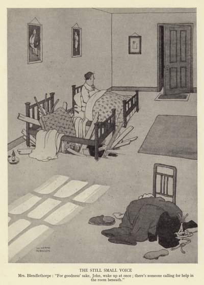 Den stilla lilla rösten, Mrs Blendlethorpe, För guds skull, John, vakna genast, det är någon som ropar på hjälp i rummet nedanför. av William Heath Robinson