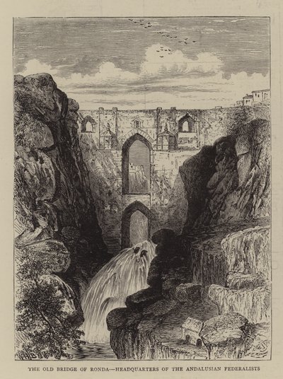 Den gamla bron i Ronda, de andalusiska federalisternas högkvarter av William Henry James Boot