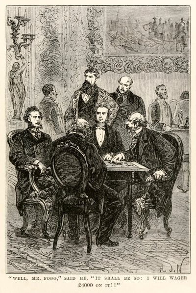 Jo, herr Fogg, sa han, det ska vara så: jag kommer att satsa £4000 på det!!, från Around the World in Eighty Days av Jules Verne (1828-1905), graverad av Louis Dumont (f.1822), 1873 av after Alphonse Marie de Neuville