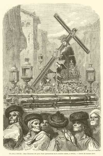 Ett steg, till Sevilla, Jesus Nazareno del gran Poder, processions de la semaine sainte, till Sevilla av Gustave after Dore