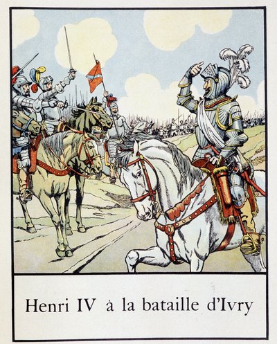 Henri IV (1553 - 1610) vid slaget vid Ivry 1590 - i "" Petite histoire de France"" av Jacques Bainville, red. Mane av pseudonym for Onfray de Breville Jacques Job