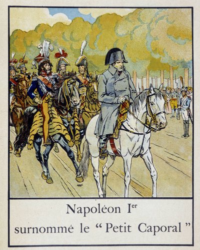 Napoleon 1:a smeknamnet "" Petite Corporal"" - i "" Petite histoire de France"" av Jacques Bainville, ill. av Job, red. Mane av pseudonym for Onfray de Breville Jacques Job