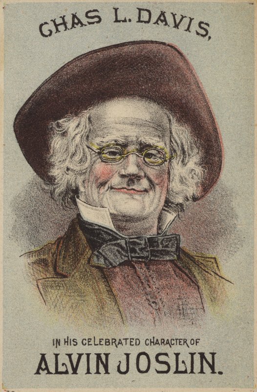 Chas L Davis i hans Celebrated Character of Alvin Joslin av American School