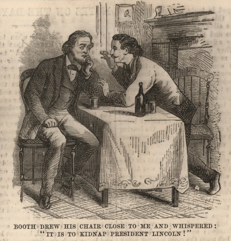Booth drog sin stol nära mig och viskade: Det är att kidnappa president Lincoln! av English School