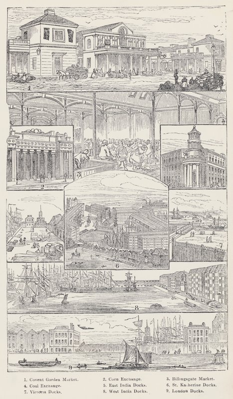 Convent Garden Market, Corn Exchange, Billingsgate Market, Coal Exchange, East India Docks, St Katherine Docks, Victoria Docks, West India Docks, London Docks (gravyr) av English School