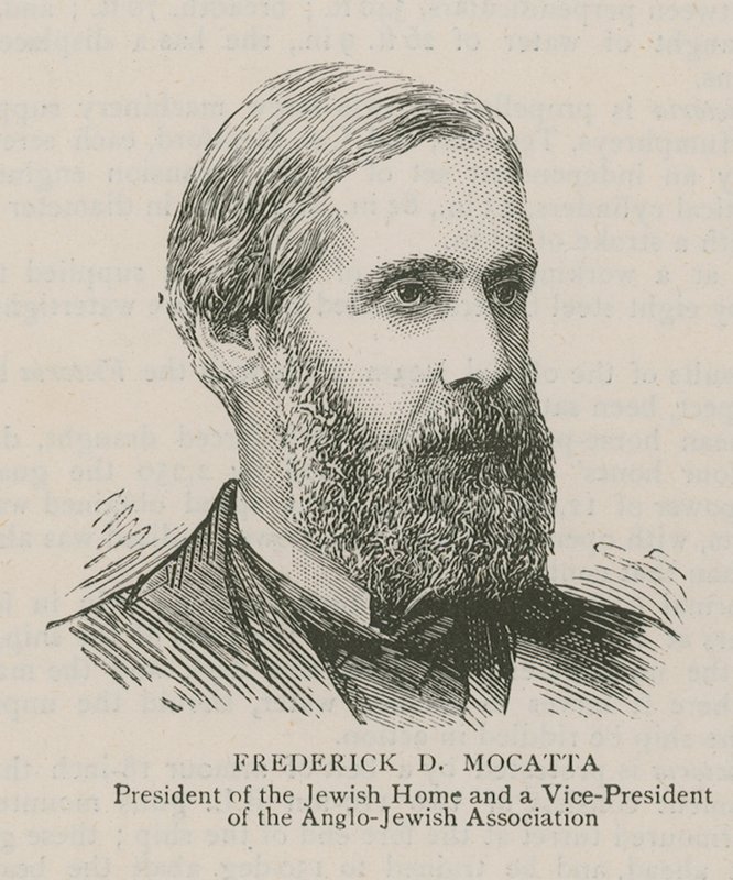 Frederick D Mocatta, ordförande för det judiska hemmet och vicepresident för Anglo-Jewish Association av English School