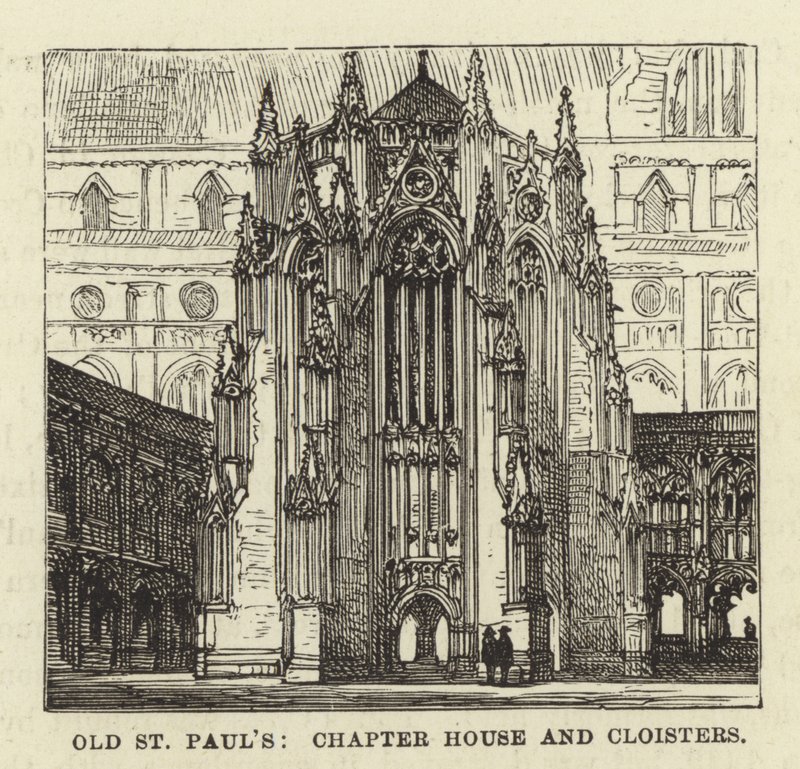 Old St Pauls, Chapter House och Cloisters av English School