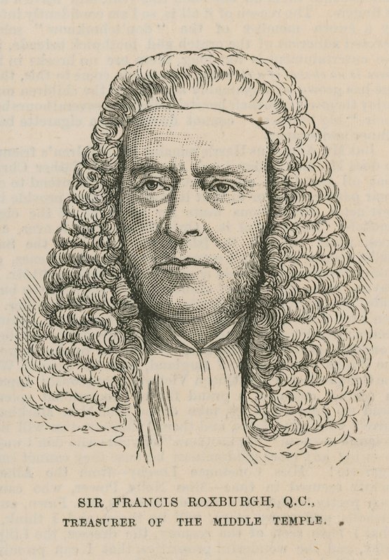Sir Francis Roxburgh, kassör i Mellantemplet av English School