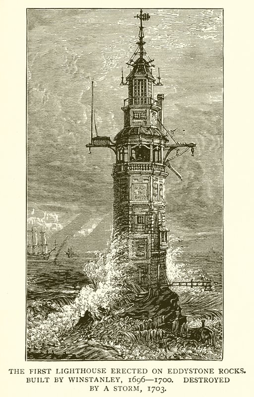 Den första fyren som uppfördes på Eddystone Rocks. Byggd av Winstanley, 1696--1700, förstörd av en storm, 1703 av English School